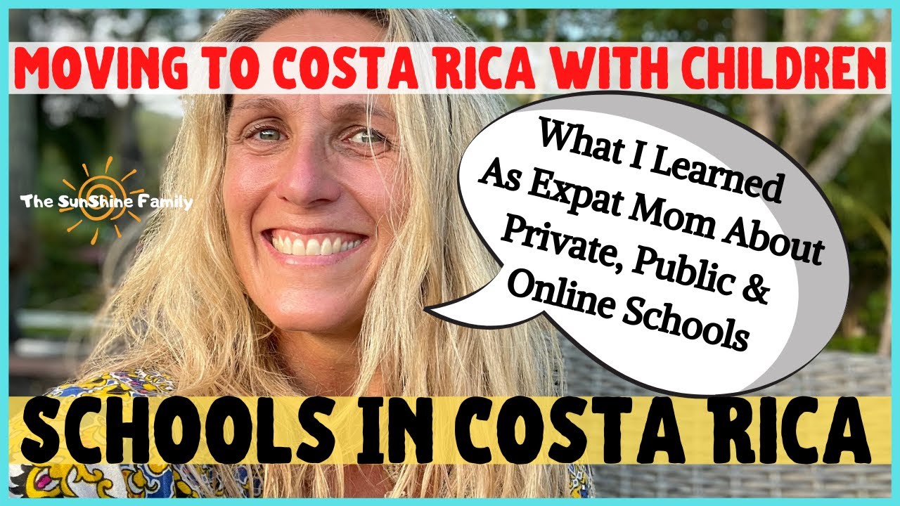 👩🏻‍🎓Schools In Costa Rica Facts - Costa Rica Expats - Moving To Costa Rica With Kids 👨‍👩‍👧
