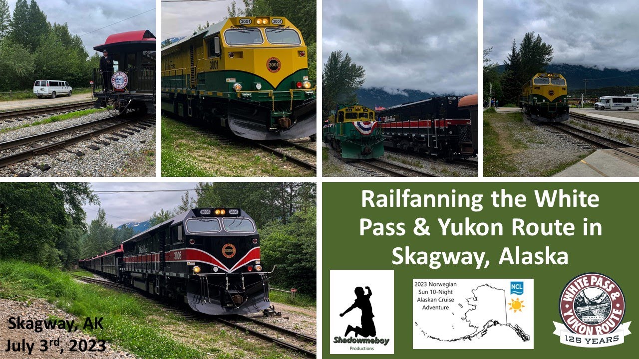 Railfanning the White Pass & Yukon Route in Skagway, Alaska