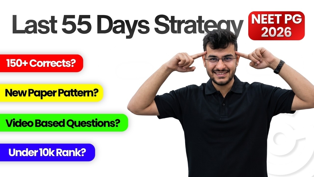 NEET PG 2026: Last 55 Days Master Plan | Daily Study Plan + GT Strategy