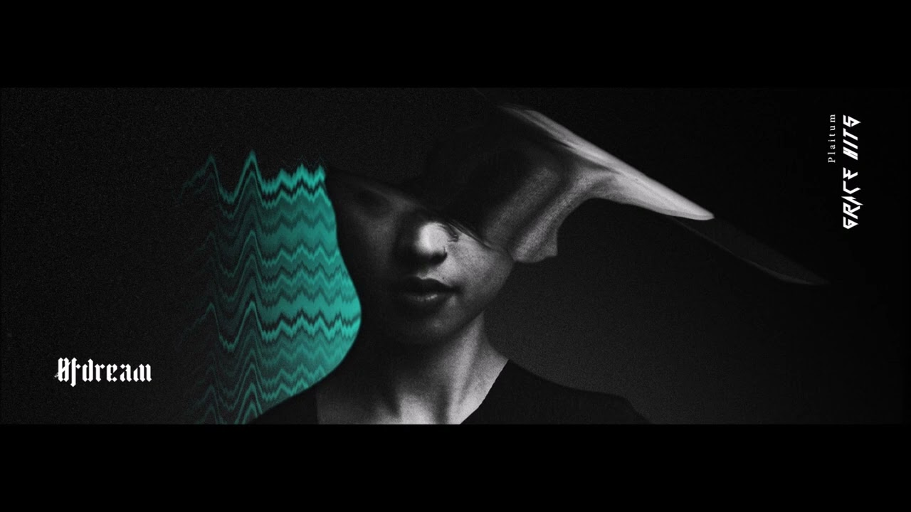Plaitum - Grace Hits (&Oslash;fdream Vision)