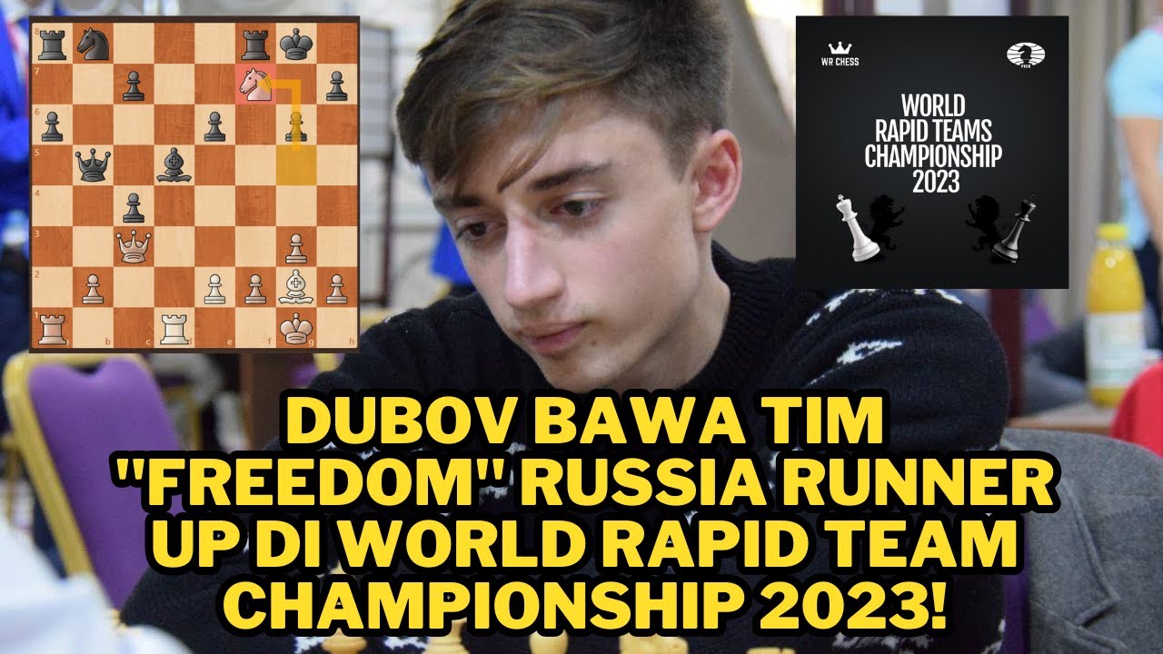INILAH ASIKNYA LIHAT GAME DUBOV!! || Dubov vs Grischuk || World Rapid Team Championship 2023