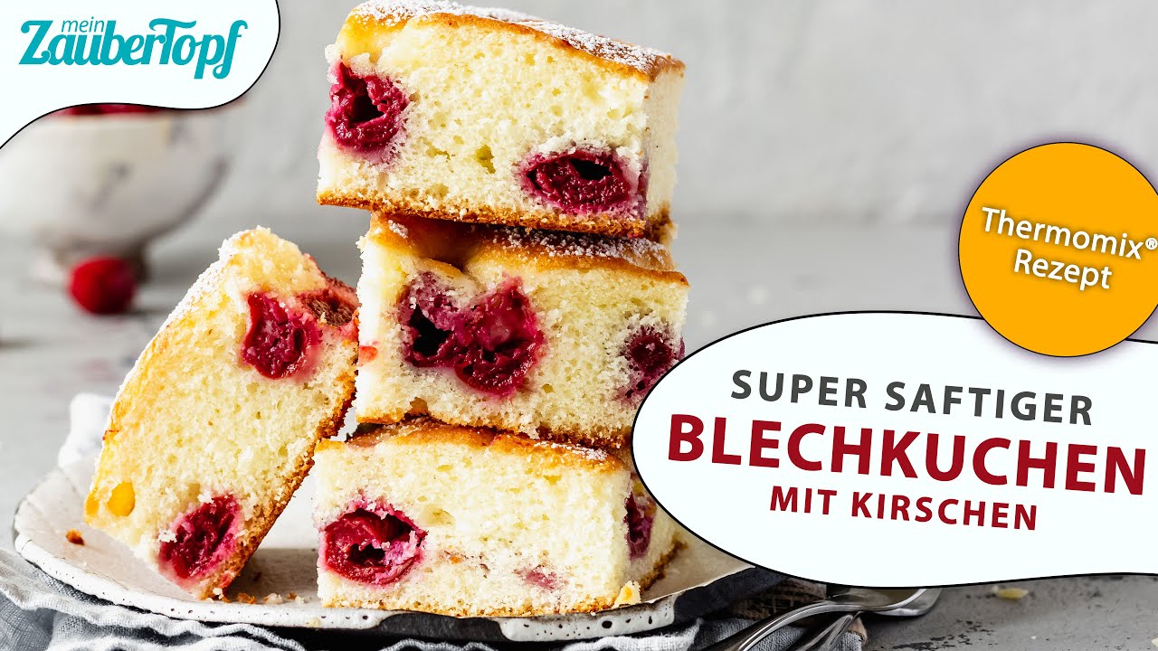 😍😍 Der SAFTIGSTE Blechkuchen mit Kirschen aus dem Thermomix®