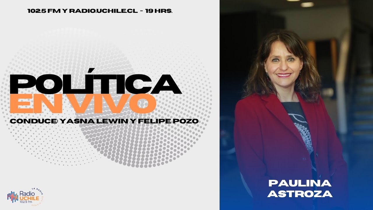 Paulina Astroza / POLÍTICA EN VIVO / 21-01-26