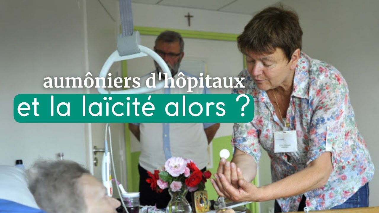 [Aumôniers d'hôpitaux] et la laïcité alors ?