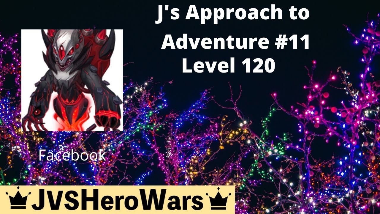 Hero Wars Adventure 11 Level 120 Outline (FB)