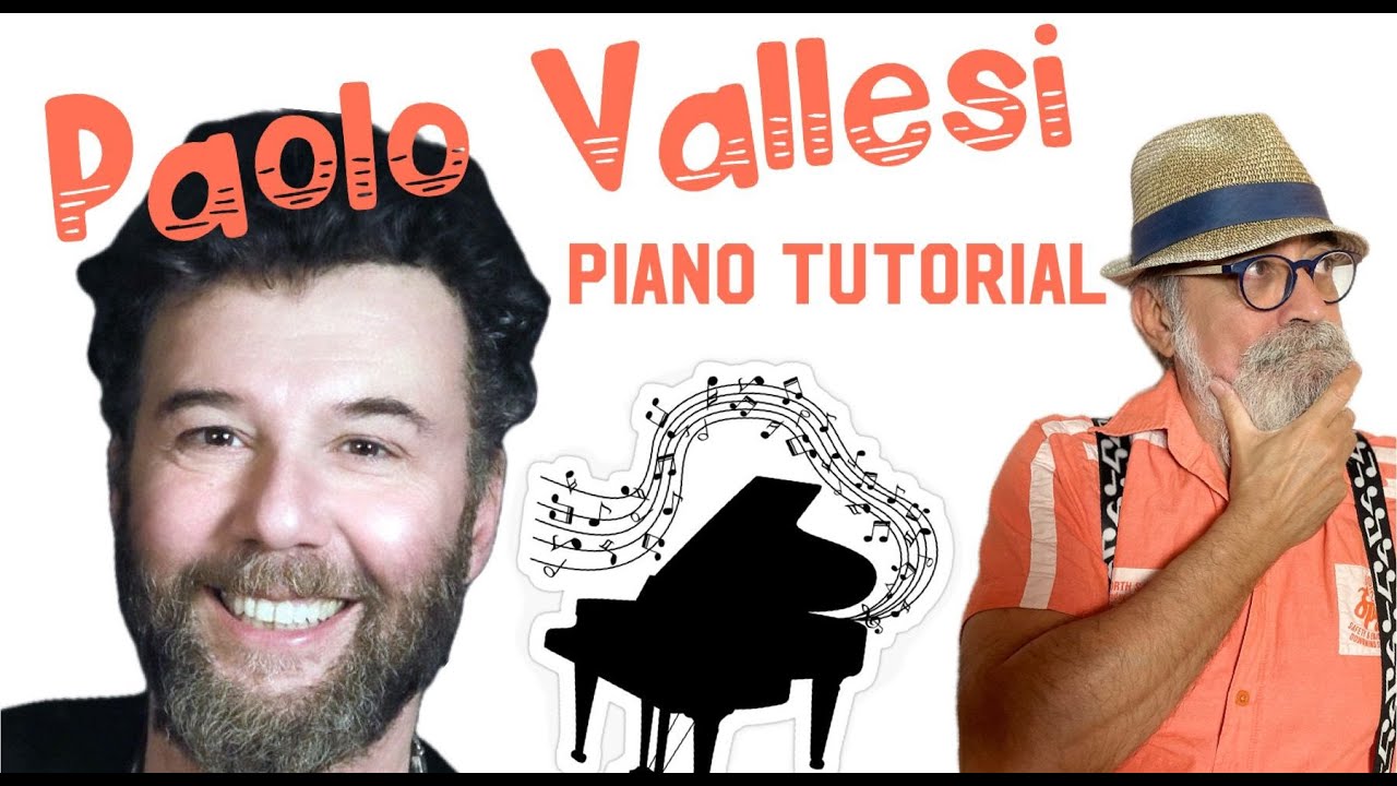 Tutorial Pianoforte: Paolo Vallesi 