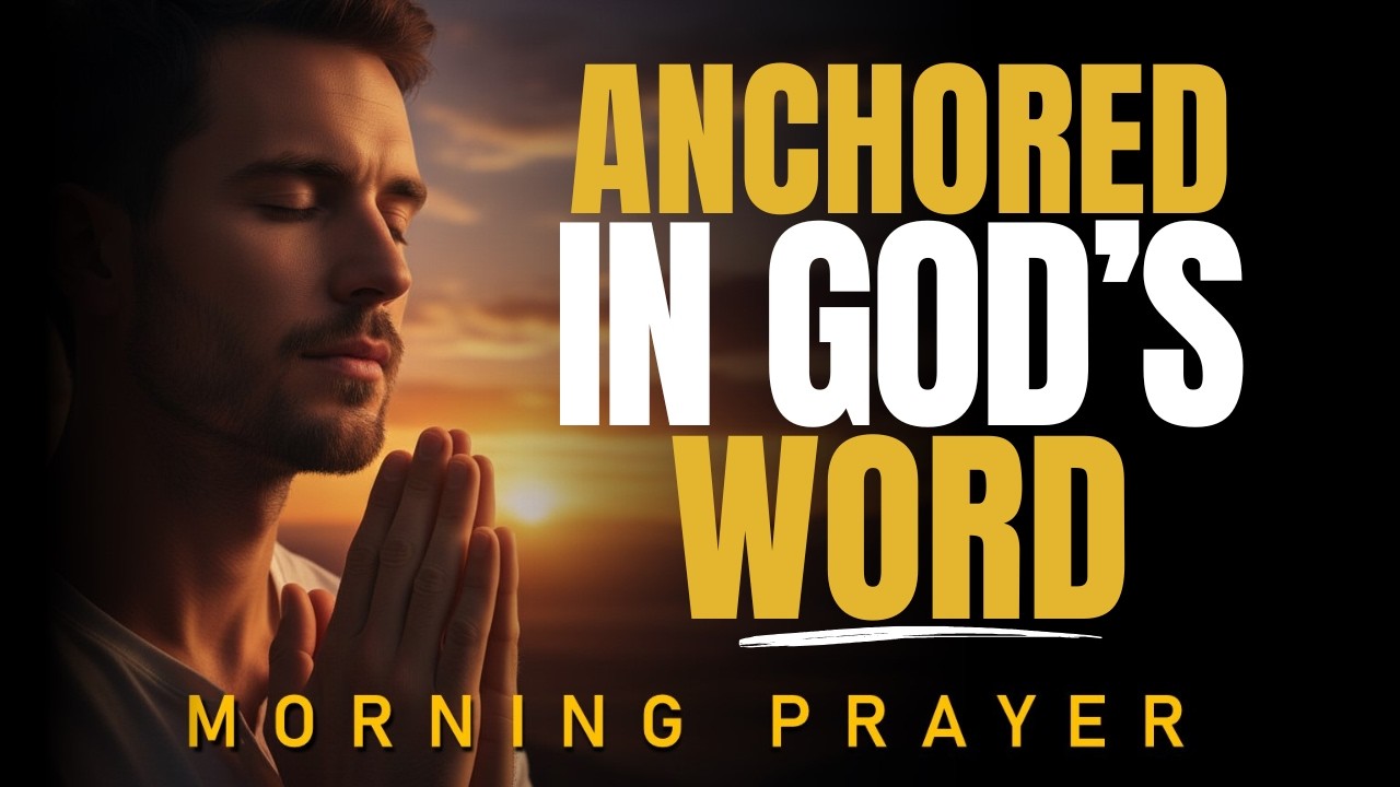 Let God’s Word Guide You Today | A Peaceful Morning Devotional Prayer