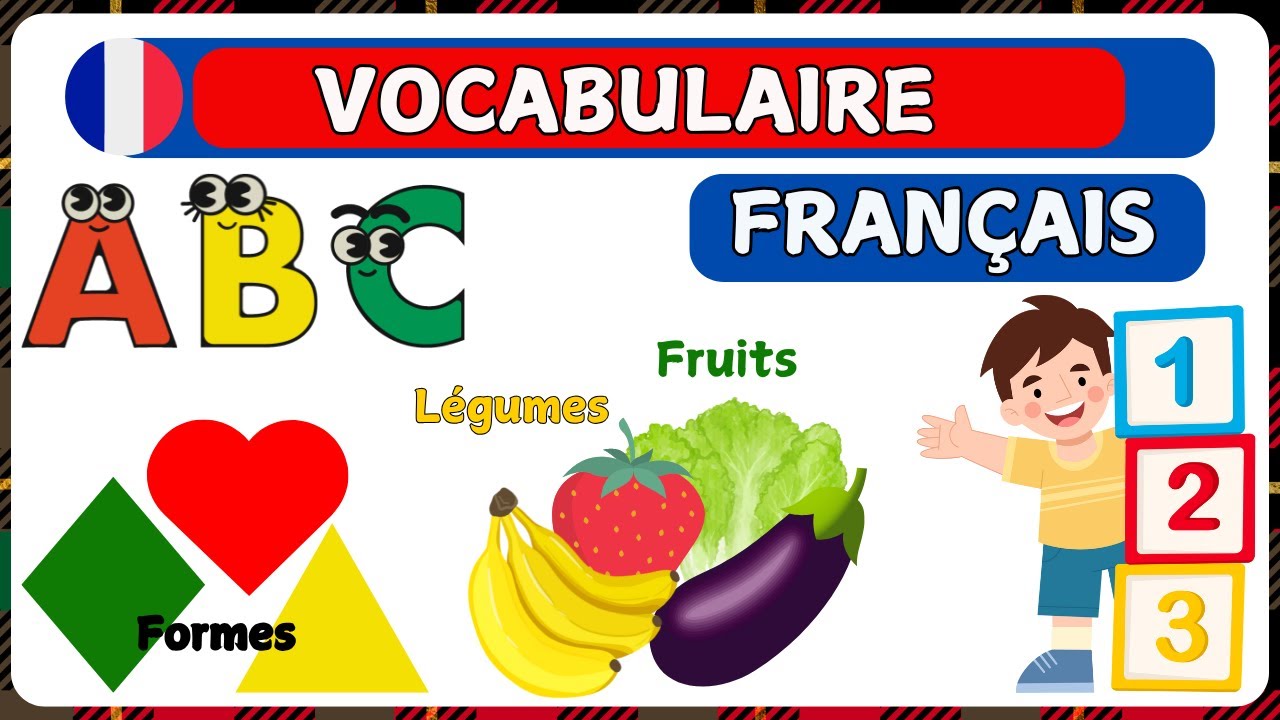 L'Alphabet Français | Learn French | French Vocabulary- Colors Fruits + | Vocabulaire Pour Enfants