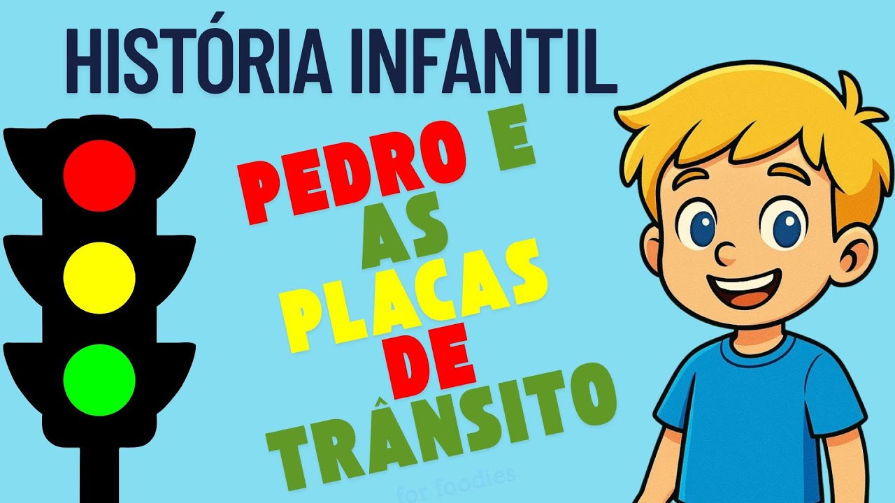 HISTÓRIA INFANTIL: PEDRO E AS PLACAS DE TRÂNSITO - EDUCAÇÃO INFANTIL