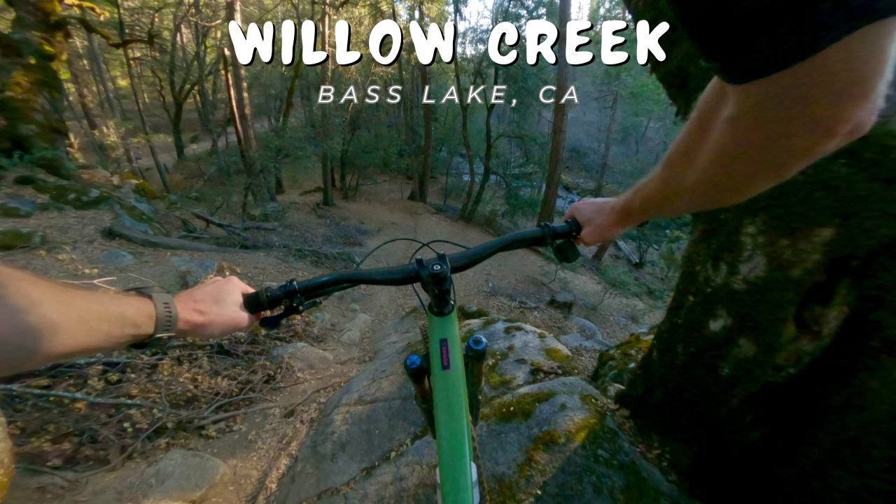 Willow Creek / Bass Lake, CA / MTB