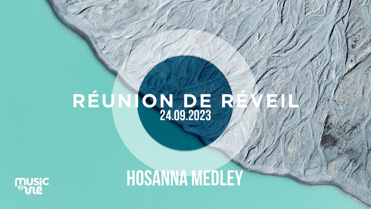 Hosanna Medley - Réunion de Réveil 24/09/2023