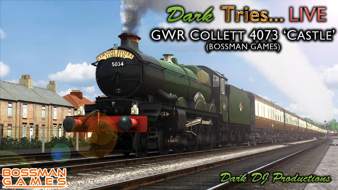 Train Sim | Dark Tries... | Bossman Games GWR Collett 4073 'Castle' | Live