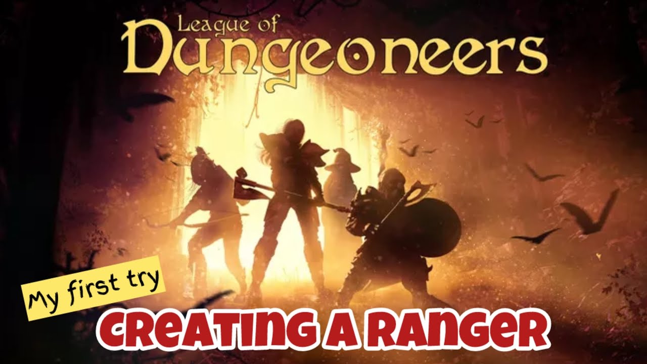 League of Dungeoneers : 1st try Creating a Ranger