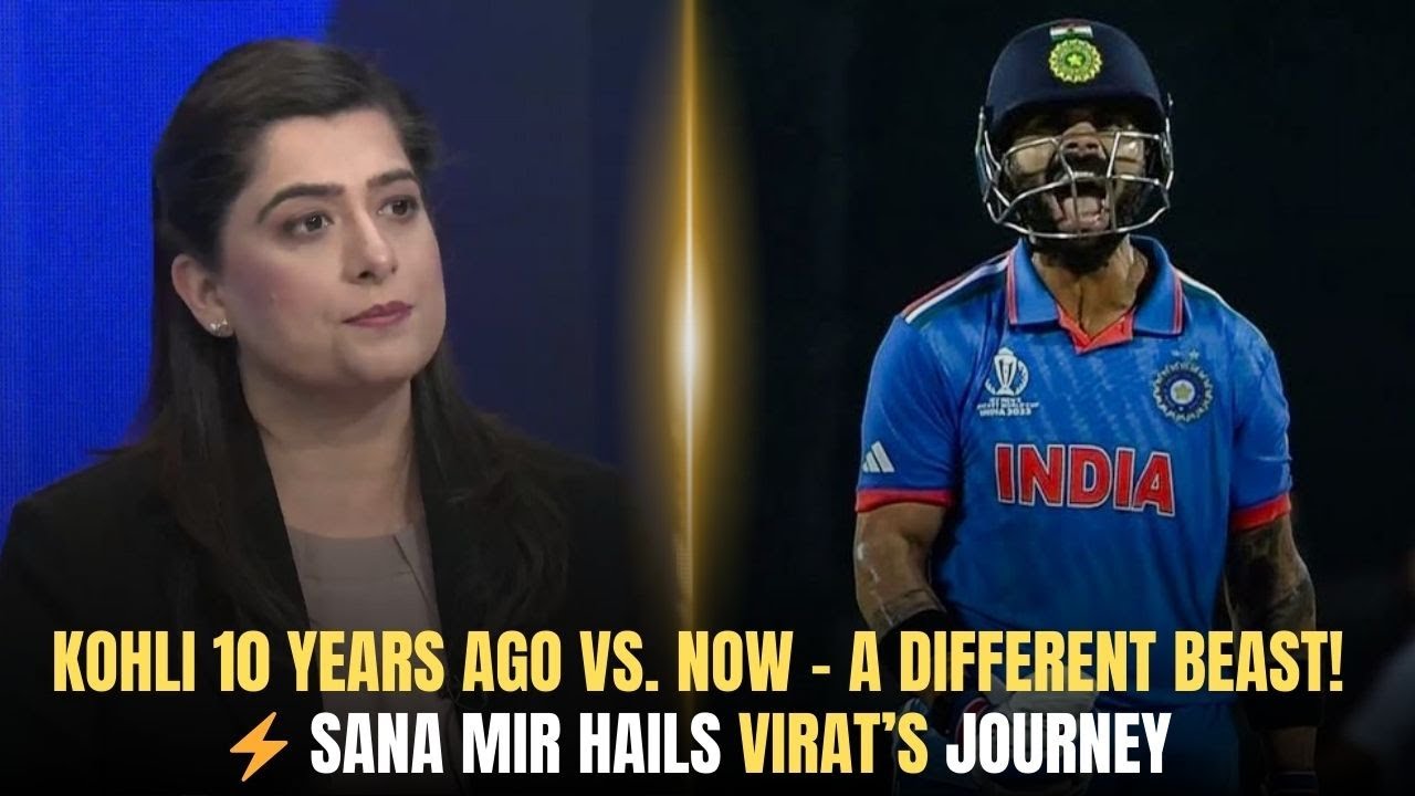 Kohli 10 Years Ago vs. Now – A Different Beast! ⚡ – Sana Mir hails Virat’s journey