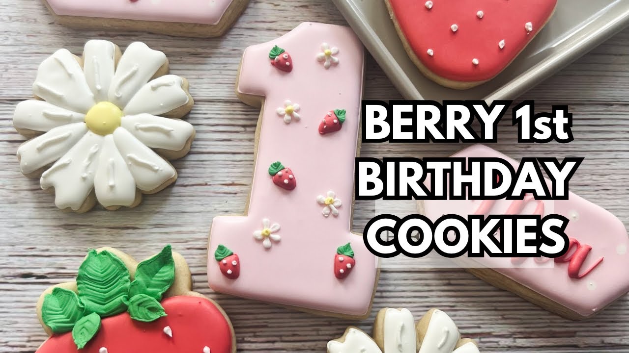 Berry 1st Birthday Sugar Cookie Ideas ~ Step-by-Step Cookie Decorating Compilation