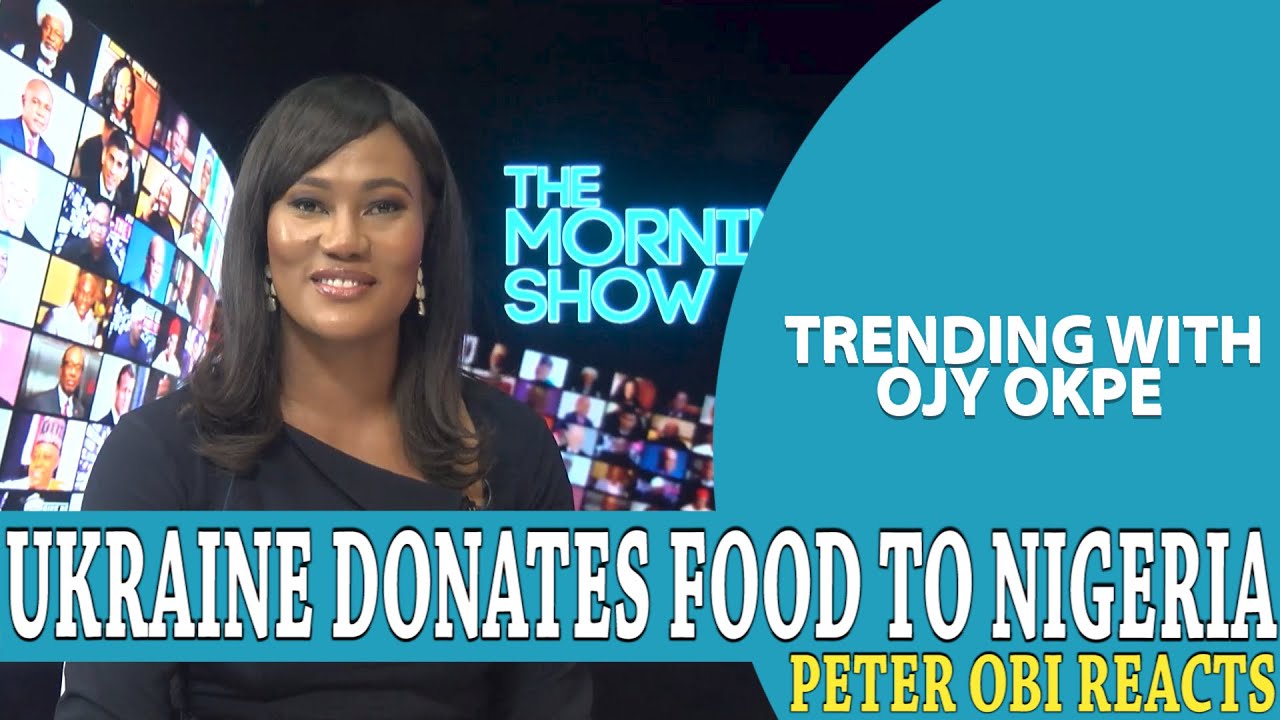 Peter Obi Says Ukraine’s Food Donation To Nigeria Is Disheartening+Herbert Wigwe Celebrated|OjyOkpe