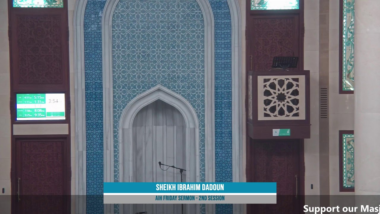 AIH Friday Sermon - 06 Feb 2026 - 2nd Session at 2.11 pm - Sheikh Ibrahim Dadoun