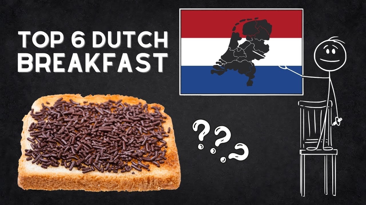 Top 6 Weird Dutch Breakfast You Won&rsquo;t Believe