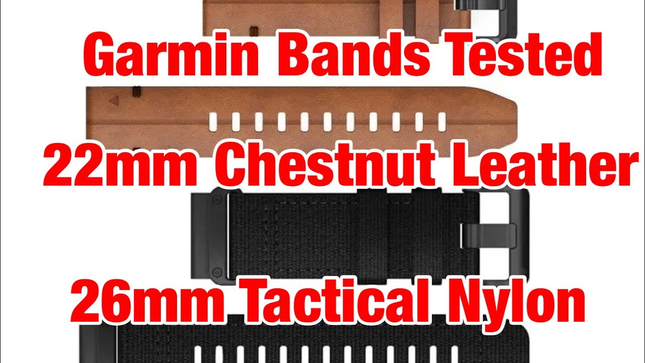Garmin 22mm Quickfit Chestnut Leather & 26mm Tactical Nylon Band Review -Are They Worth The Premium?