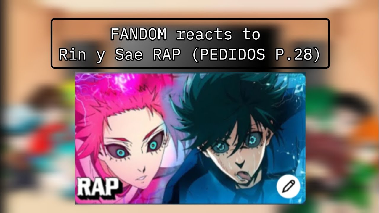 FANDOM reacts to RIN VS SAE RAP @kaizomic (PEDIDOS P.28)