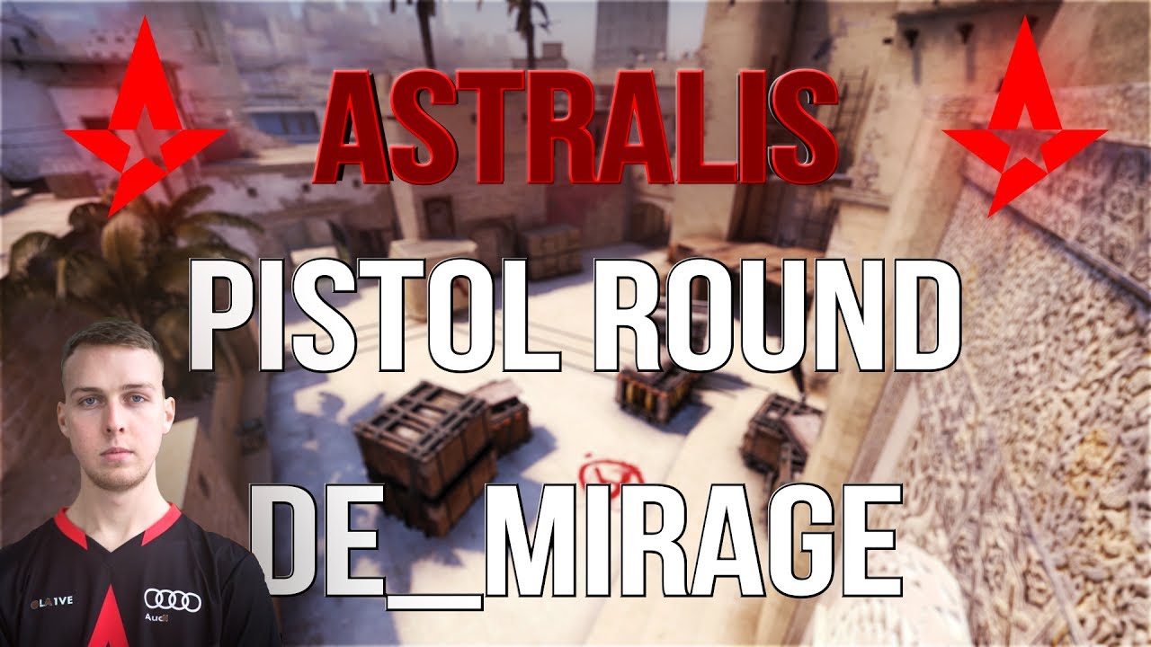 CS:GO Tactics : ASTRALIS de_mirage PISTOL ROUND STRAT