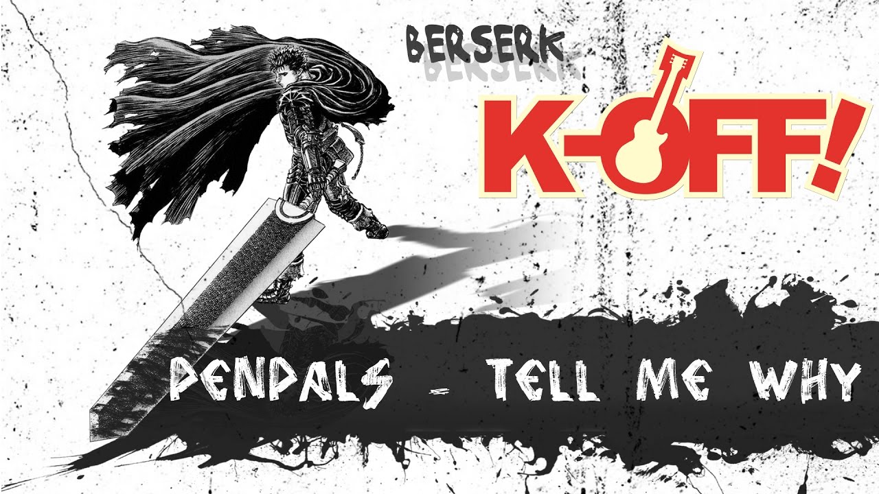 [K-OFF!] Penpals - Tell Me Why / band cover (Berserk OP)