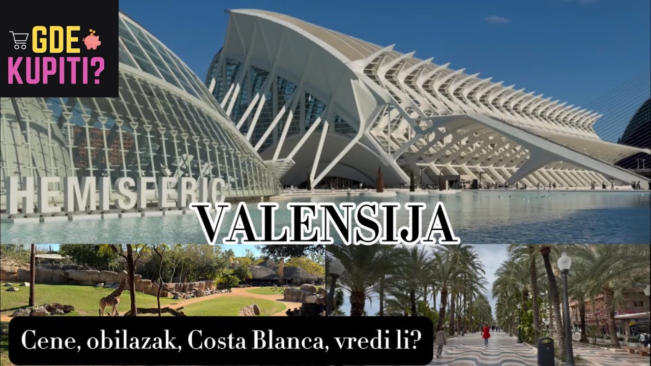 VALENSIJA – CENE, šta videti, i da li VREDI? + COSTA BLANCA✈️🇪🇸 #gdekupiti 