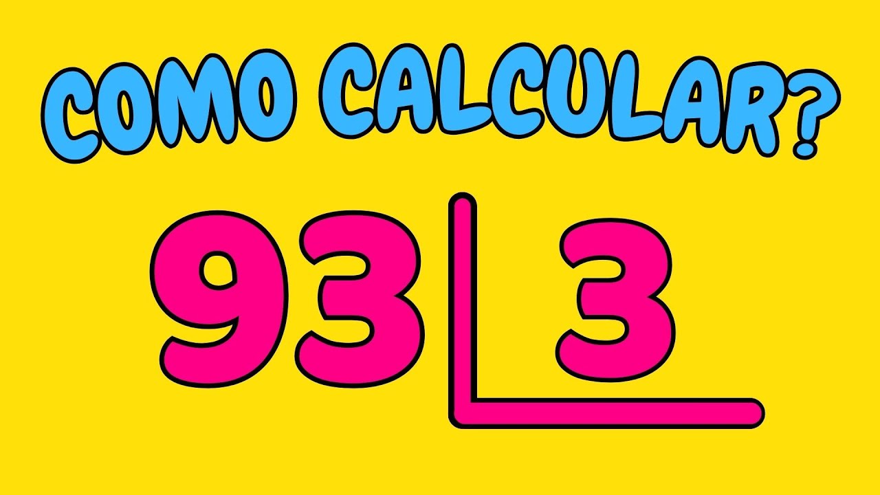 COMO CALCULAR 93 DIVIDIDO POR 3?| Dividir 93 por 3