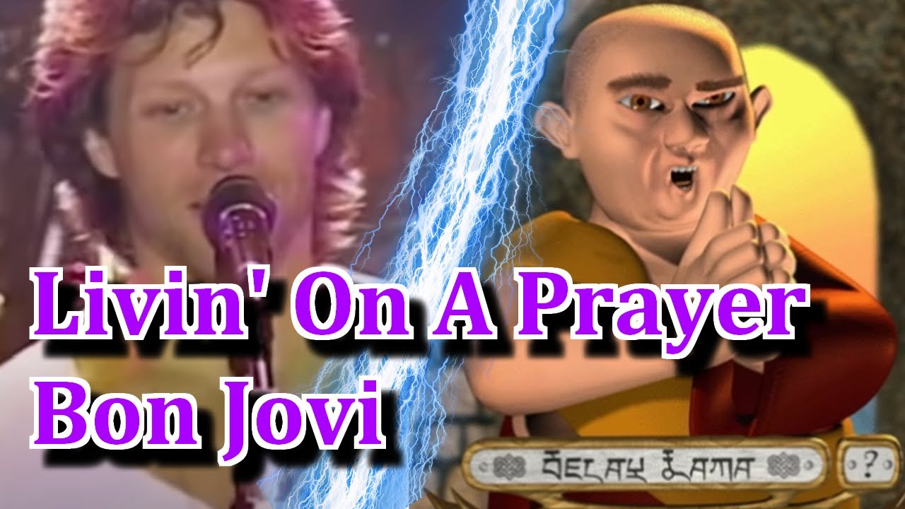 Bon Jovi  / Livin' On A Prayer   feat. Delay Lama trio
