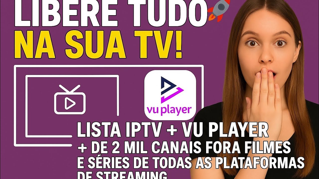 VU PLAYER PRO + LISTA DE CANAIS  CONHEÇA OQUE TEM DE MELHOR E VENHA ASSINAR 📽🍿