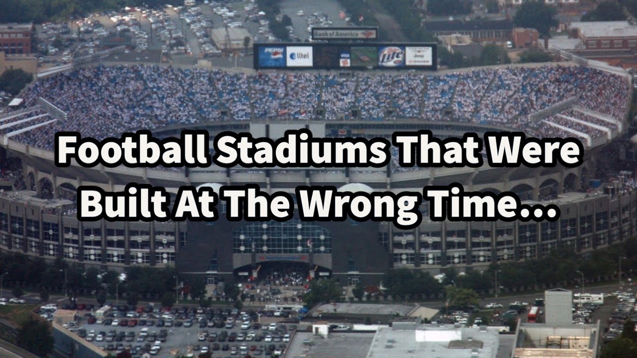 Football Stadiums Built at the Wrong Time…