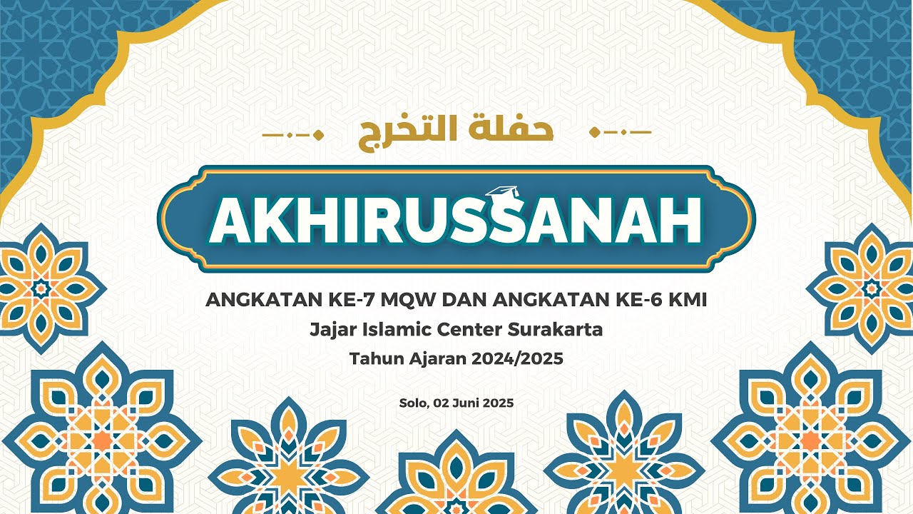 Akhirussanah Santri Angkatan ke-7 MQW dan Angkatan ke-6 KMI Jajar Islamic Center Surakarta 2024/2025