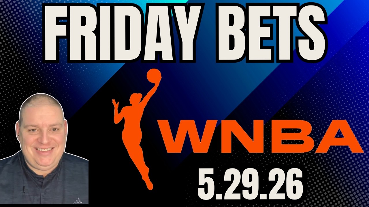 Friday WNBA Picks - 5/29/26 l Craig Trapp WNBA Betting Picks & Predictions