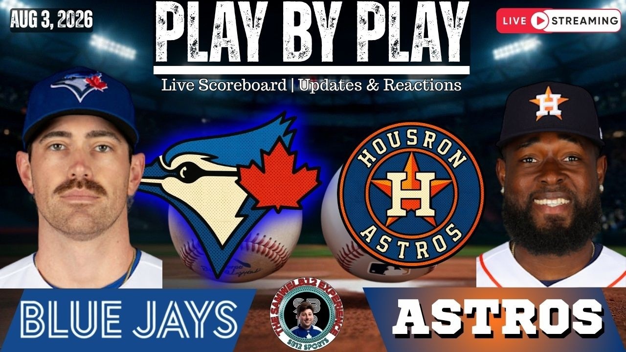 🧢 LIVE:  Toronto Blue Jays vs Houston Astros MLB | Play by Play & Reactions!