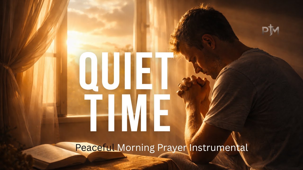 Start Your Day With God || Peaceful Morning Prayer Instrumental