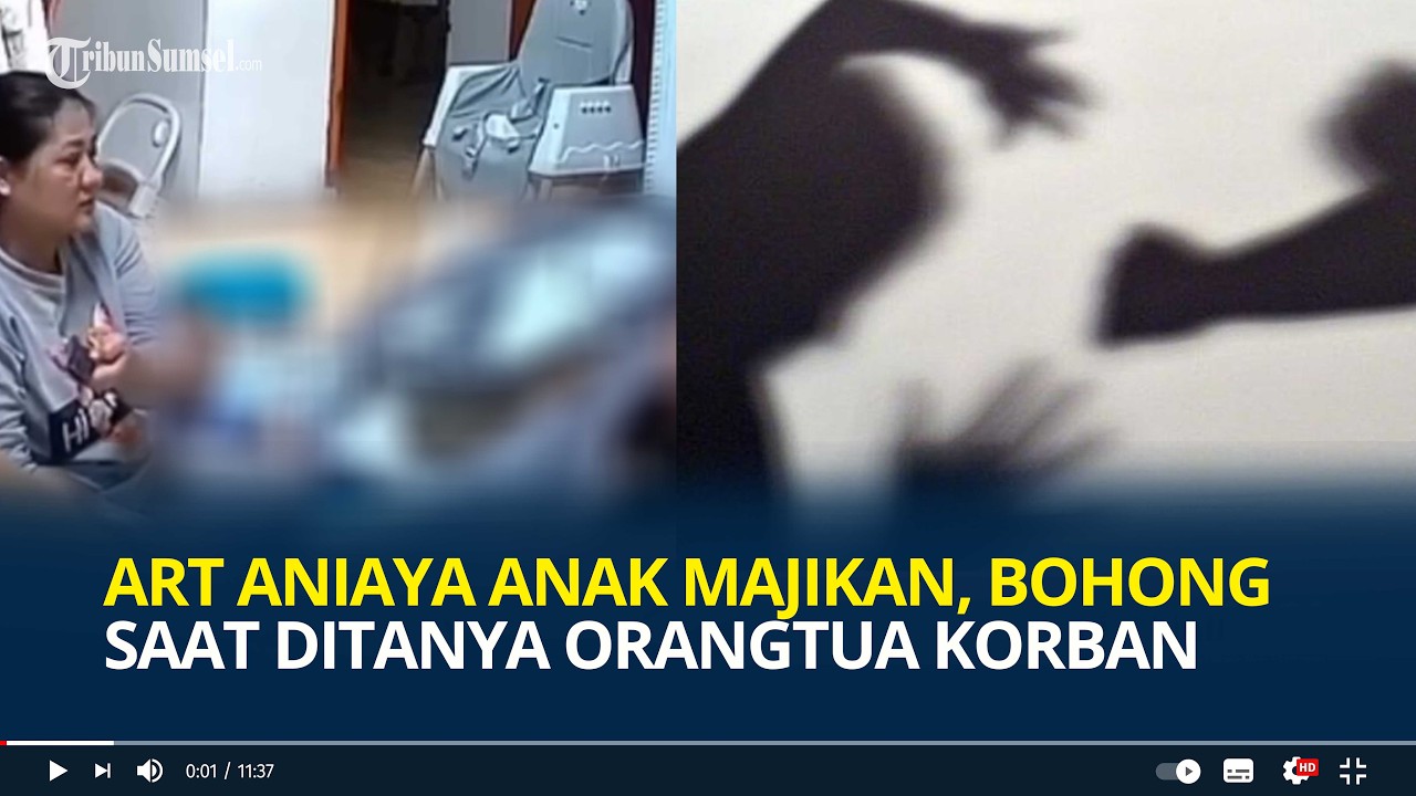 Viral ART Aniaya Anak Majikan, Bohong saat Ditanyai Orangtua Korban, Aksi Ketahuan Berkat CCTV