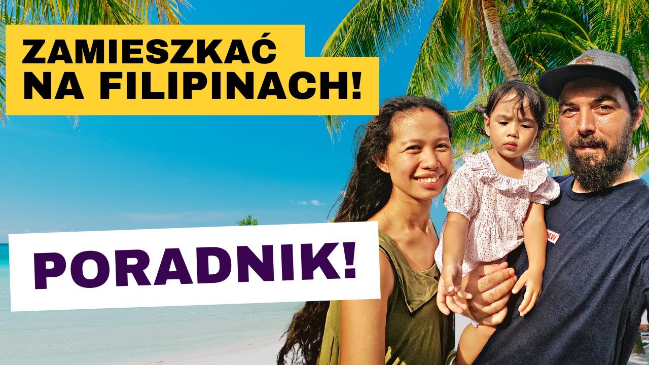 Zamieszkać na Filipinach - Wszystko co musisz wiedzieć - Poradnik