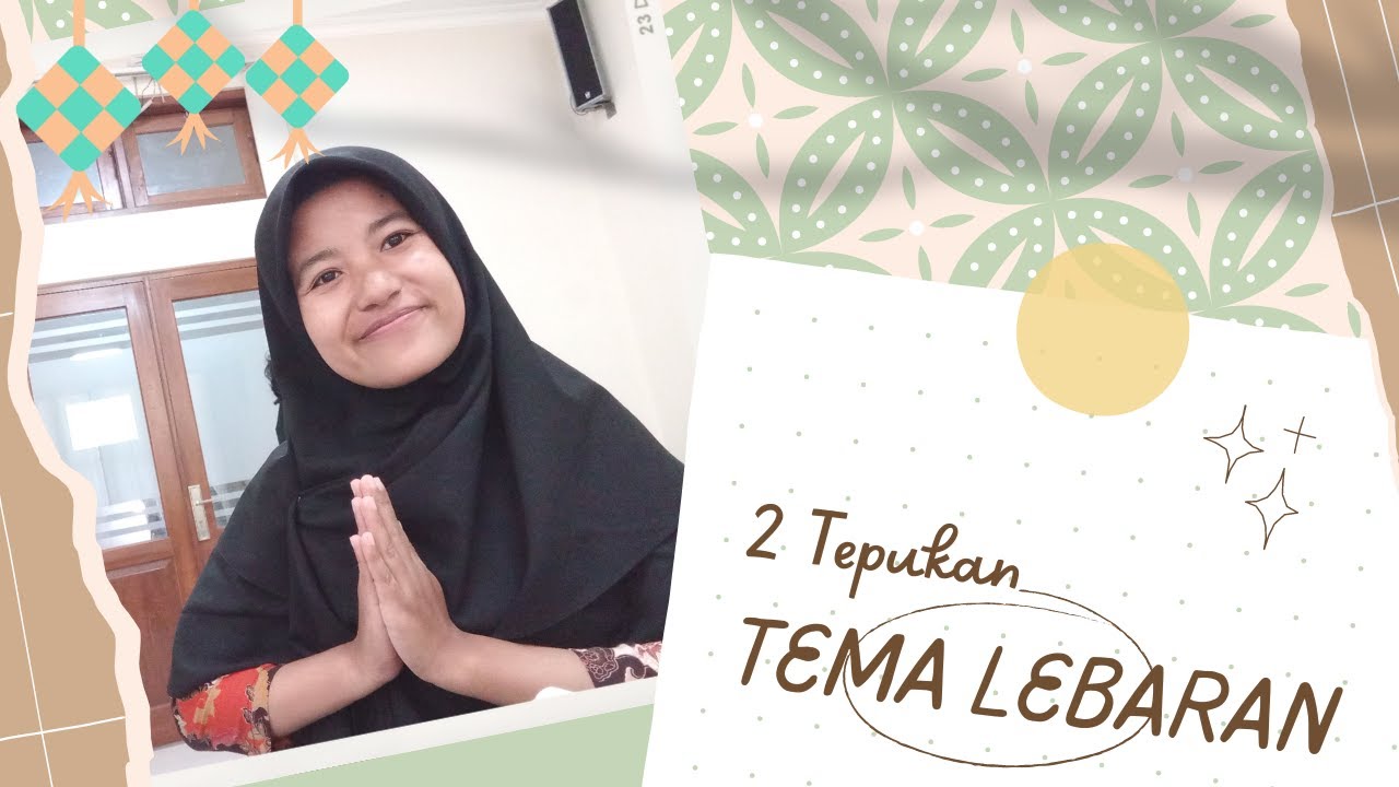 2 TEPUKAN TEMA LEBARAN UNTUK ANAK TK