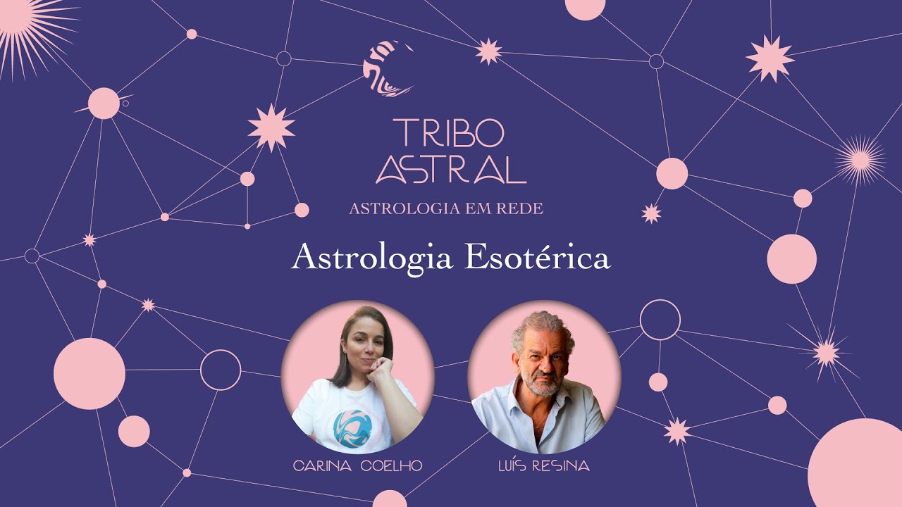 Astrologia Esotérica Com Luís Resina
