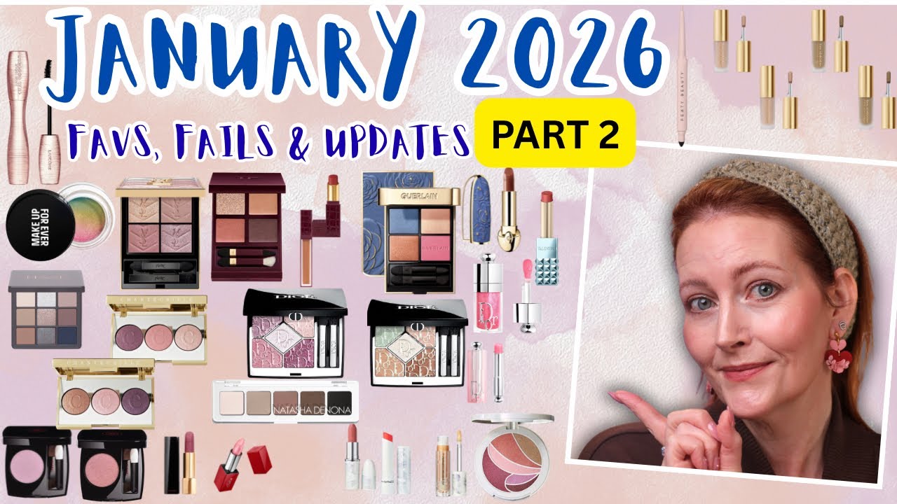 January beauty favs, fails & updates 2026 PART 2 