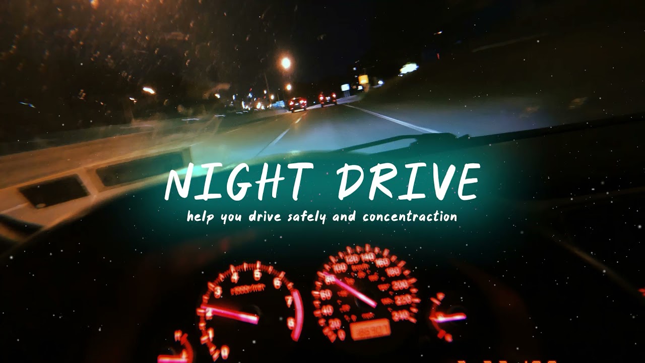 Best Night Drive Playlist | Smooth - You're Driving At Night And This Is The Best Playlist For You