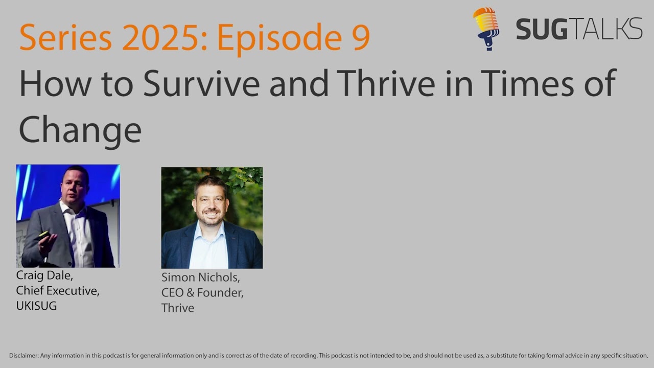 SUGTalks, Series 2025, Episode 9: How to survive and thrive in times of change