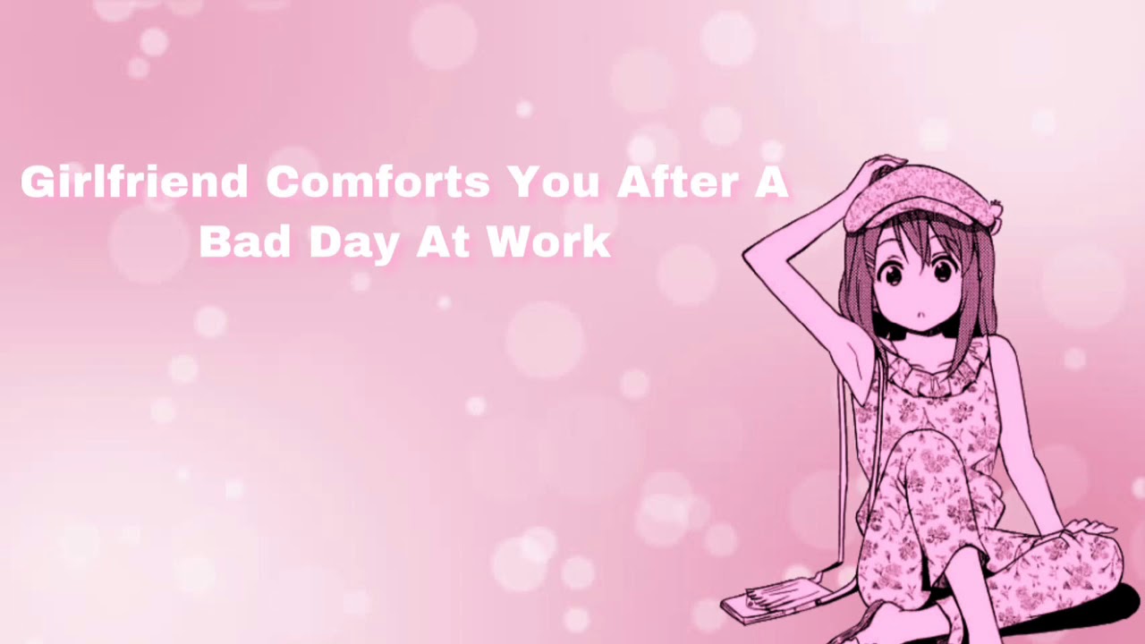 Girlfriend Comforts You After A Bad Day At Work (F4M)