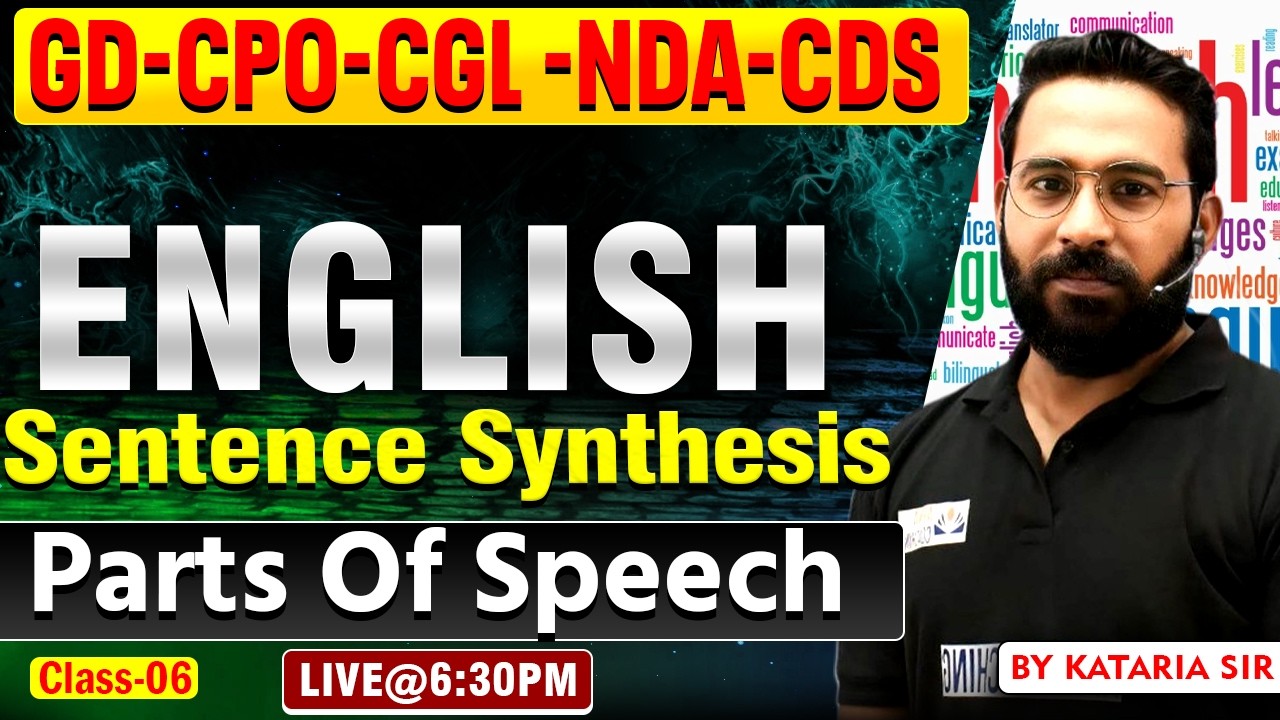 Sentence Synthesis || Parts Of Speech | बिल्कुल ZERO Level से सीखे | GD-CPO-CGL -NDA-CDS