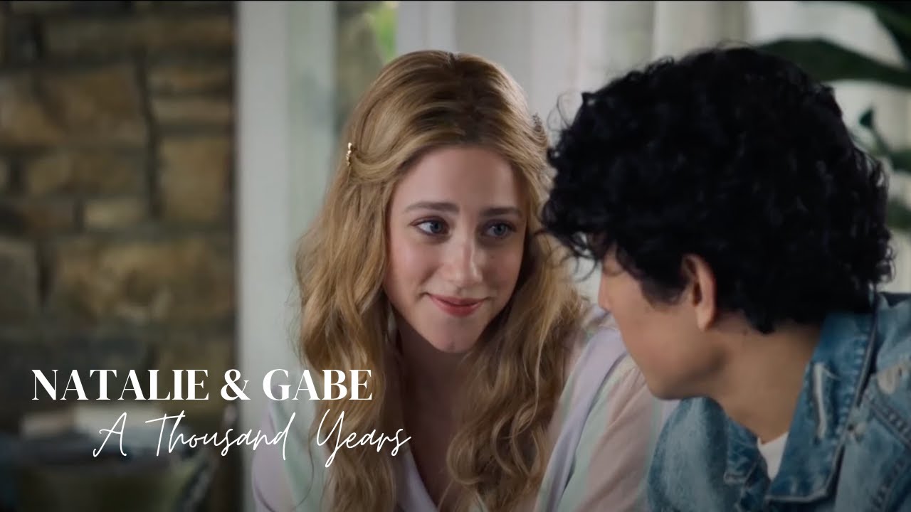 Natalie & Gabe || A thousand Years (Look both ways)