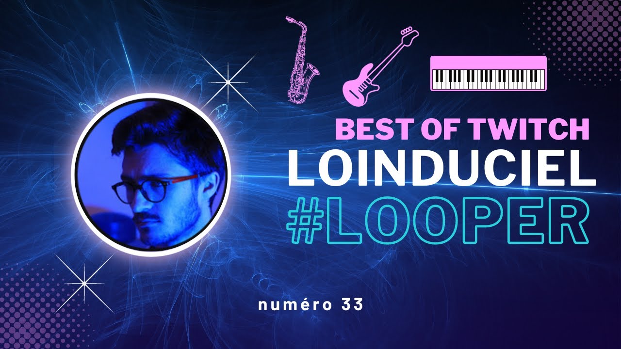 Best of Twitch Loinduciel 33 #looper