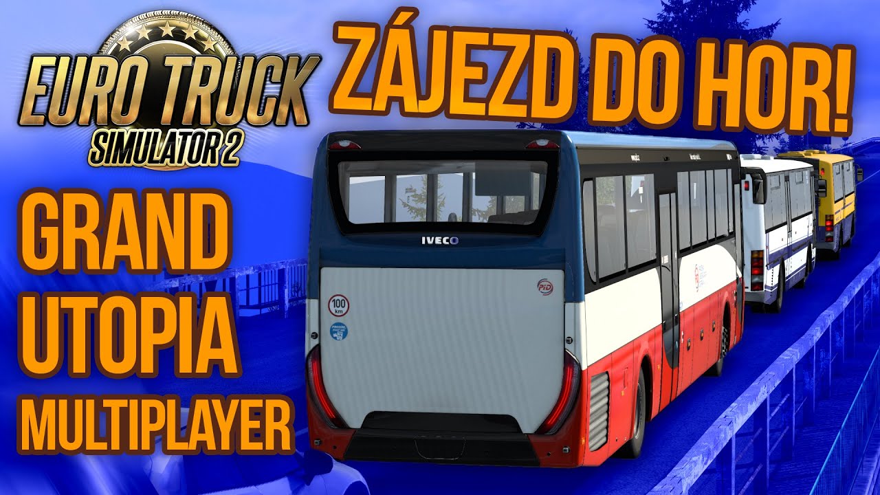 AUTOBUSOVÝ ZÁJEZD DO HOR! ANEB MULTIPLAYER V GRAND UTOPIA | Euro Truck Simulator 2