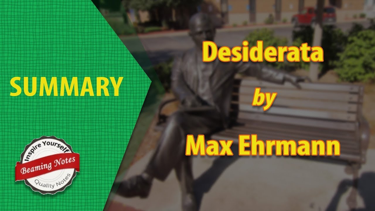 Краткое содержание Desiderata Макса Эрманна | Построчное объяснение и значение | Beaming Notes