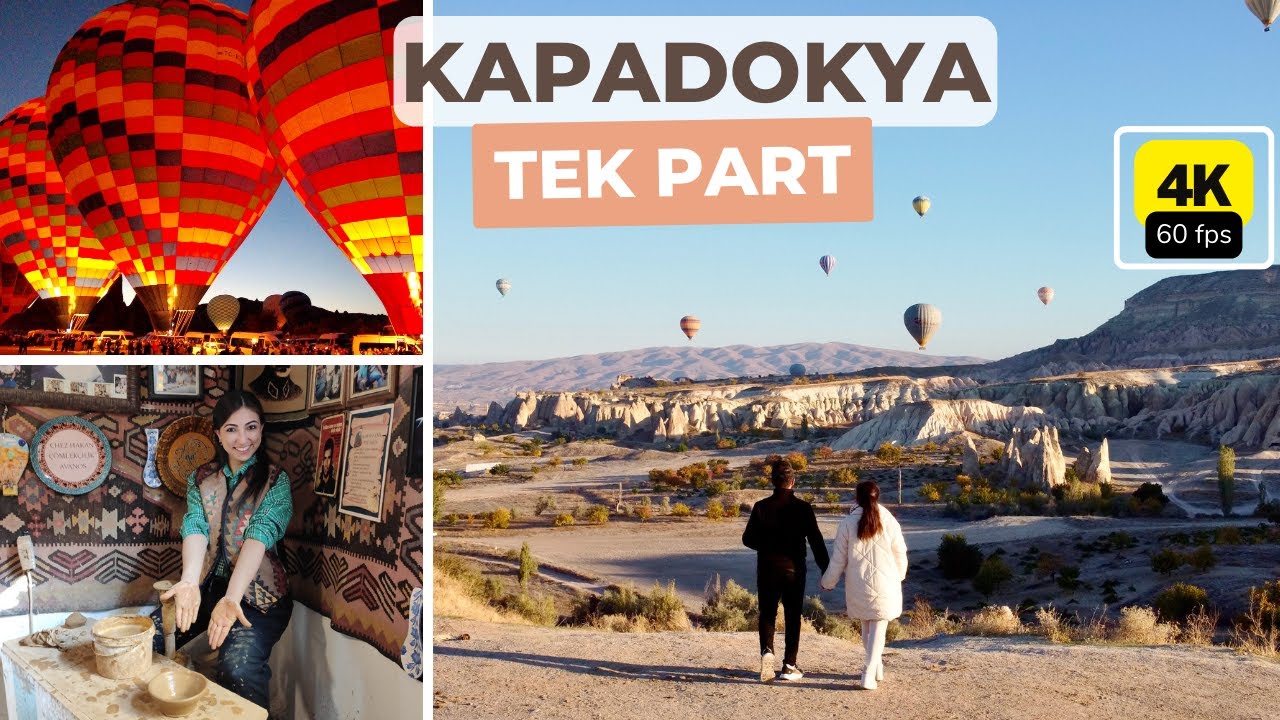 Kapadokya'da Yapılacak Herşey Bu Videoda⎮Tek Part ⎮4K⎮CAPPADOCIA VLOG