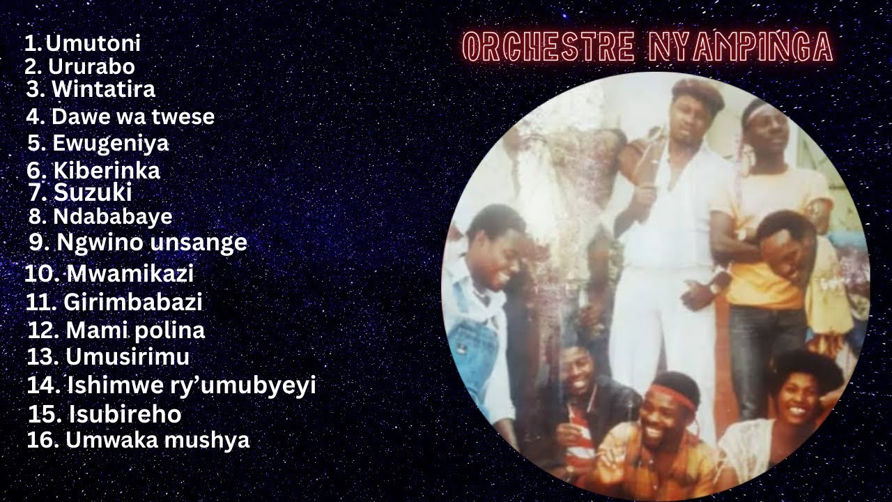 INDIRIMBO ZOSE ZA ORCHESTRE NYAMPINGA - KARAHANYUZE